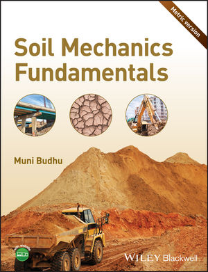 Soil Mechanics Fundamentals by Muni Budhu: An Overview